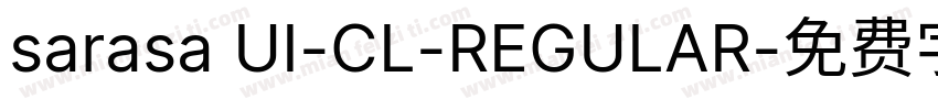 sarasa UI-CL-REGULAR字体转换